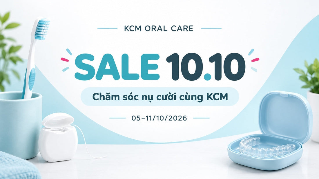 Sale 10.10 | Chăm sóc nụ cười cùng KCM Oral Care